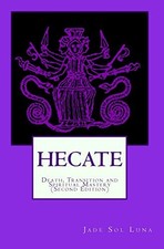 Hecate: Death, Transition and Spirit..., Luna, Jade Sol