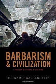 Barbarism and Civilization: A History of Europe in our T... | Buch | Zustand gut