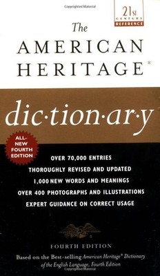 The American Heritage Dictionary: Fourth Edition (21st Century Reference)