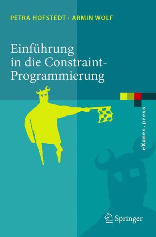 Thumbnail - Armin Wolf (u. A.) | Einführung In Die Constraint-programmierung |