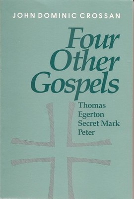 Four Other Gospels: Shadows on the Contours of Canon