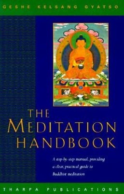 The Meditation Handbook: A Step-By-Step Manual for Buddhist Meditation - GOOD