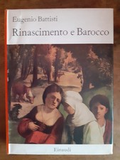 EUGENIO BATTISTI - RINASCIMENTO E BAROCCO - EINAUDI - PRIMA EDIZIONE 1960