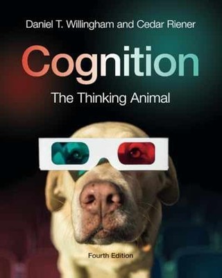 Cognition: The Thinking Animal - Paperback, by Willingham Daniel T.; - Very Good