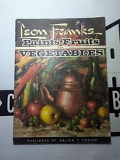 Leon Franks Paints Fruits and Vegetables Vintage Softcover Book Walter T Foster