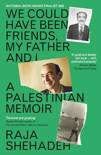 We Could Have Been Friends, My Father and I by Raja Shehadeh - - Image 6