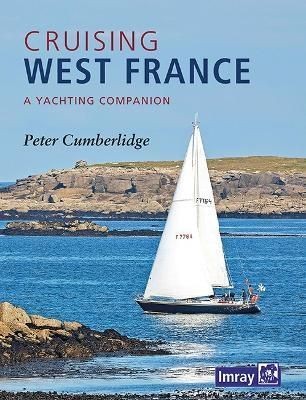 Cruising West France A Yachting Companion by Peter Cumberlidge (Paperback Book)