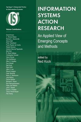 Information Systems Action Research: An Applied View of Emerging Concepts and M