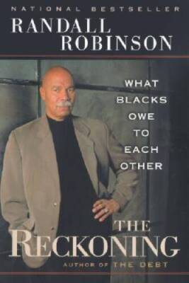 The Reckoning: What Blacks Owe to Each Other - Paperback - GOOD
