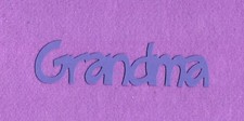 "GRANDMA" die cuts scrapbook cards