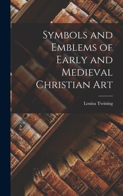Twining - Symbols and Emblems of Early and Medieval Christian Art - Ne - X555z