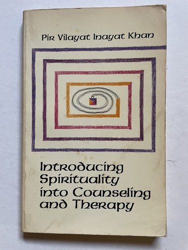 Introducing Spirituality Into Counseling and Therapy by Pir Vilayat Inayat Khan - Picture 1 of 5