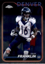 Card 215 - Troy Franklin - Denver - Rookie RC Base - Topps Chrome Football 2024