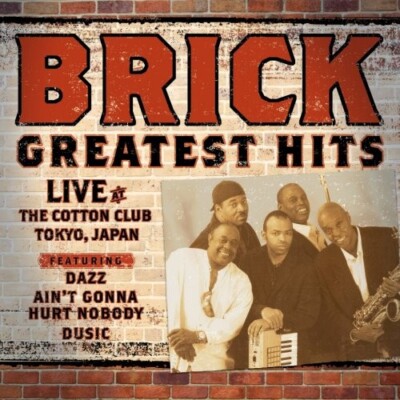 Brick ‎– Greatest Hits Live At The Cotton Club Tokyo, Japan