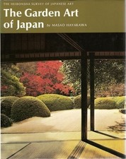THE GARDEN ART OF JAPAN (THE HEIBONSHA SURVEY OF JAPANESE By Masao Hayakawa VG