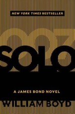 Solo: A James Bond Novel - Hardcover By Boyd, William - VERY GOOD