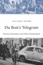 Du Bois's Telegram : Literary Resistance and State Containment, Hardcover by ...