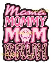 Sublimation Print Mama Mommy Mom Bruh Ready To Press Heat Transfer