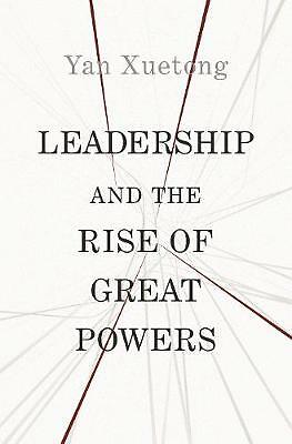 Leadership and the Rise of Great Powers by Xuetong Yan (Paperback, 2020)