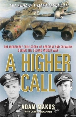 A Higher Call Adam Makos