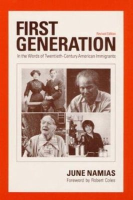 First Generation : In the Words of Twentieth-Century American Imm