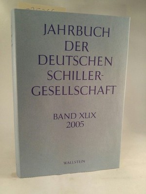 Yearbook of the German Schiller Society. 49 vintage 2005. International O