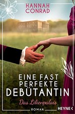 Hannah Conrad Eine fast perfekte Debütantin: Roman (Die  (Paperback) (UK IMPORT)