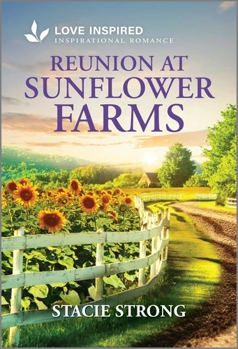 Reunion at Sunflower Farms: An Uplifting Inspirational Romance (Love Inspired) - product listing photo