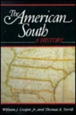 The American South : A History  William J., Jr., Terrill, Thomas