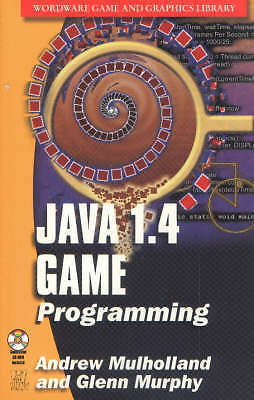 Java 1.4 Game Programming (Wordware Game and Graphics Library) by Mulholland, A