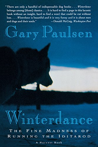 Winterdance: The Fine Madness of Running the Iditarod - Paulsen, Gary