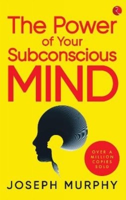 Power of Your Subconscious Mind by Joseph Murphy PAPERBACK 9789353338459