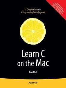 Learn C on the Mac (Learn Series) von David Mark | Buch | Zustand sehr gut