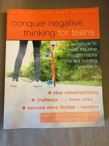 Conquer Negative Thinking for Teens: A Workbook to Break the Nine Thought Habits