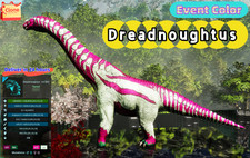 Lvl 225 Male | Female Dreadnoughtus Clone Ark...