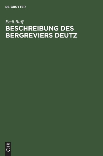 Emil Buff Beschreibung Des Bergreviers Deutz (Hardback)
