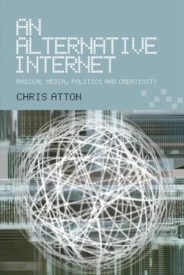 Chris Atton An Alternative Internet (Paperback) (UK IMPORT)