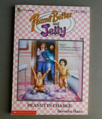 Peanut Butter and Jelly: Peanut in Charge by Dorothy Haas - 19 Scholastic