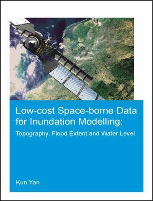 Low-cost Space-borne Data for Inundation Modelling : Topography, Flood Extent...