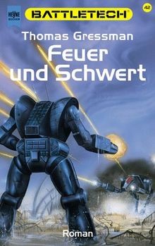 Battletech 42: Feuer und Schwert von Gressman, Thomas | Buch | Zustand gut