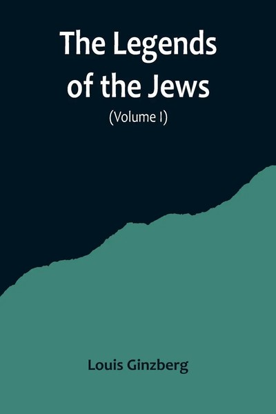 Louis Ginzberg | The Legends Of The Jews( Volume I) | Taschenbuch | Englisch-image