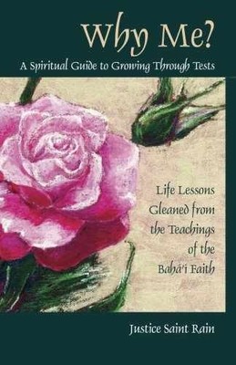 Why Me? A Spiritual Guide to - Paperback, by Saint Rain Justice - Very Good