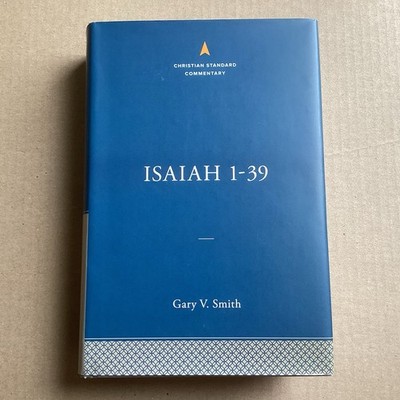 Isaiah 1-39: The Christian Standard Commentary Hardcover Gary V. Smith Hardcover