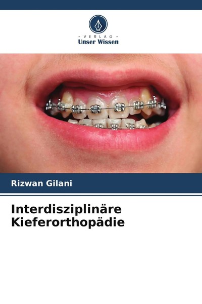 Rizwan Gilani | InterdisziplinäRe KieferorthopäDie | Taschenbuch | Deutsch-image