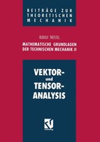 Mathematische Grundlagen Der Technischen Mechanik Ii Vektor- Und Tensoranalysis