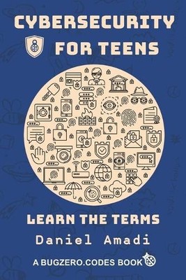 Daniel Amadi Cybersecurity for Teens (Paperback)