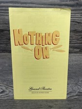 NOTHING ON, PROGRAM, GRAND THEATRE