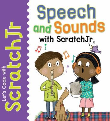 Speech and Sounds With ScratchJr (Let s Code With ScratchJr!) by 