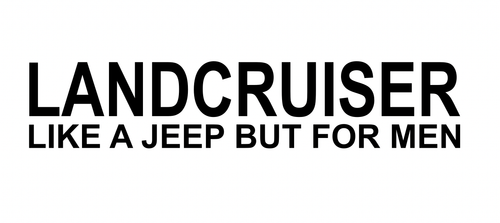 LANDCRUISER LIKE A J**P BUT FOR MEN EXTERIOR DECAL STICKER! FUNNY FJ40 - Bild 2 von 4