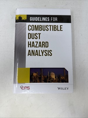 Guidelines for Combustible Dust Hazard Analysis, Hardcover by Center for Chem...